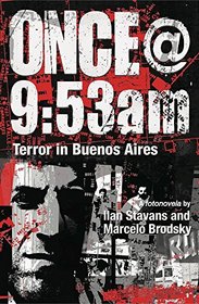 Once@9:53am: Terror in Buenos Aires (Dimyonot)
