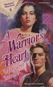 A Warrior's Heart (Warrior, Bk 1) (Harlequin Historical, No 118)
