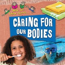 Caring for Our Bodies (Now We Know About...)