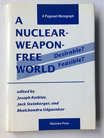 A Nuclear-weapon-free World: Desirable? Feasible? (Pugwash Monograph)