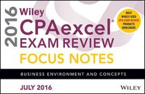 Wiley CPAexcel Exam Review June 2016 Focus Notes: Business Environment and Concepts