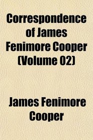 Correspondence of James Fenimore Cooper (Volume 02)