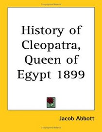 History of Cleopatra, Queen of Egypt 1899