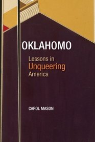 Oklahomo: Lessons in Unqueering America (SUNY series in Queer Politics and Cultures)