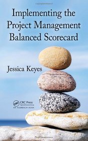 Implementing the Project  Management Balanced Scorecard