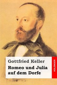 Romeo und Julia auf dem Dorfe (German Edition)