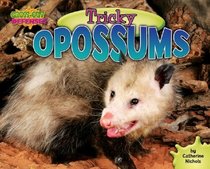 Tricky Opossums (Gross-Out Defenses)