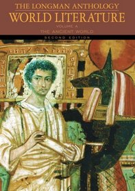 Longman Anthology of World Literature, Volume A: The Ancient World Value Pack (includes Longman Anthology of World Literature, Volume B: The Medieval Era ... Volume C: The Early Modern Period)