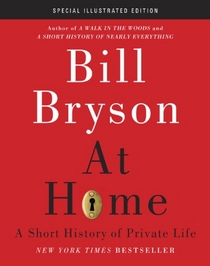 At Home: Special Illustrated Edition: A Short History of Private Life