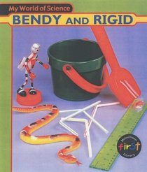 Rigid and Bendy (My World of Science)