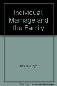 The Individual, Marriage, and the Family