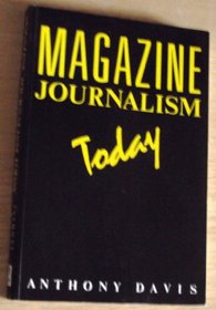 Magazine Journalism Today (Media Manuals S.)