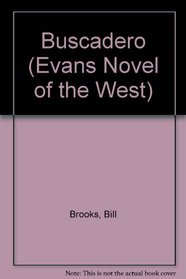 Buscadero (Evans Novel of the West)