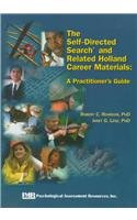 The Self-Directed Search and Related Holland Career Materials: A Practitioner's Guide