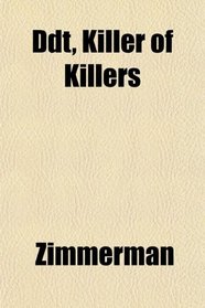 Ddt, Killer of Killers