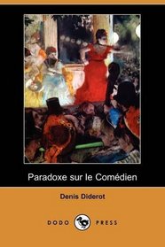 Paradoxe sur le Comedien (Dodo Press) (French Edition)