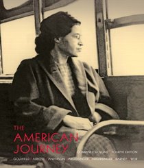 The American Journey: A History of the United States, 4th Edition (2 Volumes in 1)