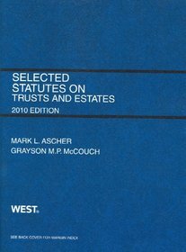 Selected Statutes on Trusts and Estates, 2010