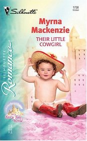 Their Little Cowgirl  (In a Fairy Tale World) (Silhouette Romance, No 1738)