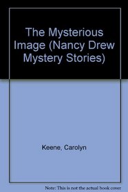 The Mysterious Image (Nancy Drew, No 74)