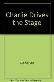 Charlie Drives the Stage