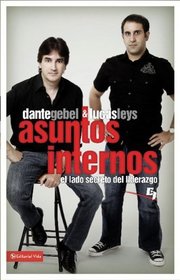 Asuntos internos: El lado secreto del liderazgo (Especialidades Juveniles) (Spanish Edition)