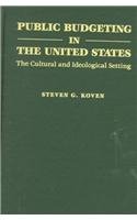 Public Budgeting in the United States: The Cultural and Ideological Setting (Text and Teaching)