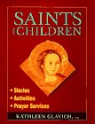 Saints for Children: Stories, Activities, Prayer Services