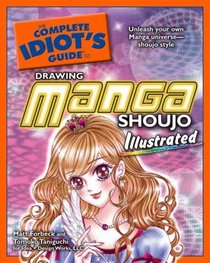 The Complete Idiot's Guide to Drawing Manga Shoujo Illustrated