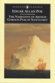 The Narrative of Arthur Gordon Pym of Nantucket (Penguin Classics)