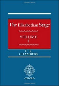 The Elizabethan Stage: Volume 1