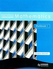 International Mathematics, Workbook 1: For Students for Whom English Is a Second Language (Bk. 1)