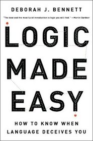 Logic Made Easy: How to Know When Language Deceives You
