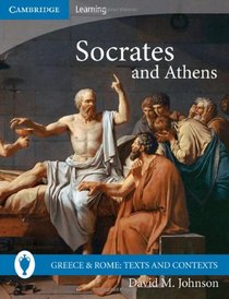 Socrates and Athens (Greece and Rome: Texts and Contexts)