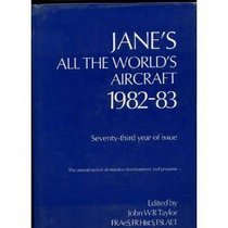 JANE\'S ALL THE WORLD\'S AIRCRAFT 1982-83