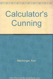 Calculators Cunning the Art of Quick Reckoning