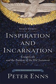 Inspiration and Incarnation: Evangelicals and the Problem of the Old Testament