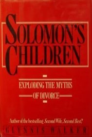 Solomon's children: Exploding the myths of divorce