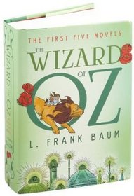 The Wizard of Oz: The First Five Novels