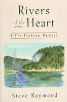 Rivers of the Heart: A Fly-Fishing Memoir