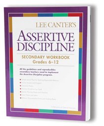 Assertive Discipline Secondary Workbook, Grades 6-12