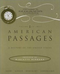 HIstorical Geography Workbook to Accompany American Passages: A History of the United States, Volume 1 to 1877