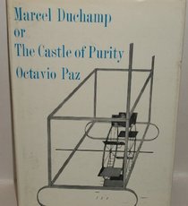 Marcel Duchamp;: Or, The castle of purity;