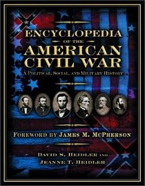 Encyclopedia of the American Civil War: A Political, Social, and Military History