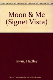 Moon and Me: 2 (Signet Vista)