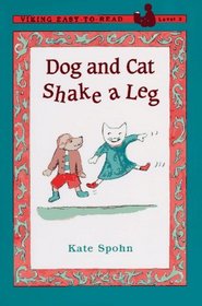 Dog and Cat Shake a Leg (Easy-to-Read,Viking)