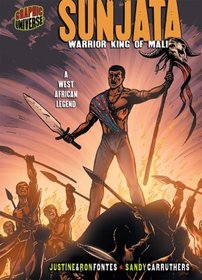 Graphic Myths and Legends: Sunjata: Warrior King of Mali: a West African Legend (Graphic Universe)