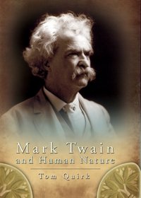 Mark Twain and Human Nature (Mark Twain and His Circle Series)