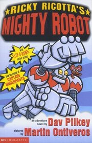 Ricky Ricotta's Giant Robot. Dav Pilkey (Ricky Ricottas Mighty Robot)