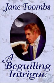 A Beguiling Intrigue